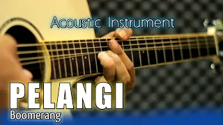 Download PELANGI - BOOMERANG Acoustic Instrument Cover MP3