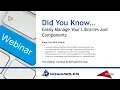 Easily Manage Your Libraries Components Webinar