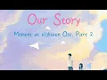Lagu Ong Seungwoo - Our Story ~~ OST. Moment At Eighteen Part.2 [Sub Indo Lirik]