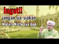 Amalan malam nisfu sya'ban yang sangat sayang untuk dilewatkan||~Guru ilham Humaidi