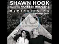 Shawn Hook ft. Vanessa Hudgens † Reminding Me † The Dj Mike D Mix