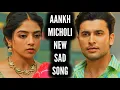 Download Lagu Aankh Micholi - New Sad Song | Ep 52, 33