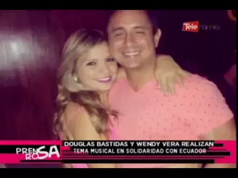 Douglas Bastidas y Wendy Vera realizan tema musical en solidaridad con Ecuador