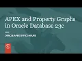 APEX and Property Graphs in Oracle Database 23c
