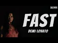 Download Lagu Fast - Demi Lovato (Lyrics)