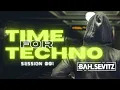 Download Lagu TIME FOR TECHNO | SESSION 001 | 2024 | MIXED BY BAH SEVITZ