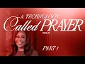 A Technology Called Prayer First Sunday Cindy Trimm