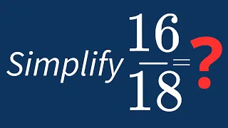 Simplify Into Its Simplest Form