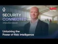Security Connected Unlocking the Power of Risk Intelligence by Securitas North America
