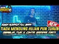 Download Lagu DUGEM TIADA MENDUNG HUJAN PUN TURUN X GEREJA TUA \u0026 DUGEM CINTA SAMPAI MATI || NEW DJ FULL BASS