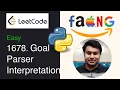 LeetCode 1678 Goal Parser Interpretation Easy Python in Telugu Beginners Tutorial Naveen V