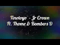 Jr Crown – Tinotoyo (feat. Thome & Bombers D)
