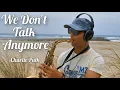Download Lagu We Don't Talk Anymore (Charlie Puth \u0026 Selena Gomez) Sax Cover - Joel Ferreira Sax