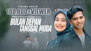 cut rani feat frans ariesta bulan depan tanggal muda official music video 