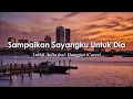 Download Lagu Sampaikan Sayangku Untuk Dia - Luthfi Aulia feat. Hanggini  