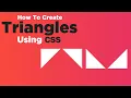 How To Create Triangles Using CSS CSS Shapes