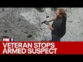Army veteran stops armed police chase suspect at food bank FOX 5 News