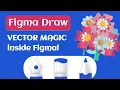Figma Draw Masterclass 2025 Vector Magic Brushes Pro Illustration Tips