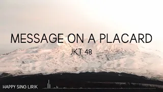 Download JKT48 - Message on A Placard (Lirik) MP3