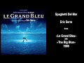Eric Serra - Spaghetti Del Mar (From "The Big Blue" Soundtrack)
