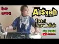 Download Lagu Aisyah istri Rasulullah//cover kendang Beny serizawa//koplo version