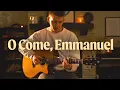 Download Lagu O come, O come, Emmanuel | Fingerstyle Guitar Cover (With Tabs) | Titus Major