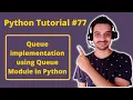 - Queue Implementation using Queue Module in Python Python Tutorial in Hindi