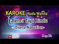 Download Lagu KARAOKE || Benci Tapi Rindu - Diana Nasution (Nada Wanita) || By MAHKOTA KARAOKE