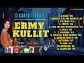 Download Lagu ERMI KULIT - 13 KARYA TERBAIK  []  KASIH, PASRAH, PESONA, SESAL