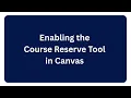 Enabling Course Reserves in Canvas