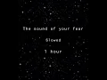 1 hour | The sound of your fear (slowed) ✨