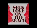 Seek Love (On The Beach) - Alok, Tazi, Samuele Sartini, Amanda Wilson, YORK