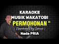 Download Lagu KARAOKE DANGDUT - PERMOHONAN - NADA PRIA - ELVY SULKAESIH