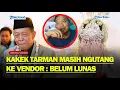 Download Lagu DRAMA PERNIKAHAN Kakek Tarman Berlanjut, Giliran Vendor Keluhkan Belum Dibayar Lunas