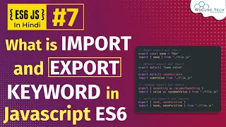 What is Import and Export Keywords in JavaScript ES6 Hindi Part-7 JavaScript ES6 WsCube Tech