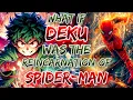 Download Lagu What If Deku Was The Reincarnation Of Spider-Man
