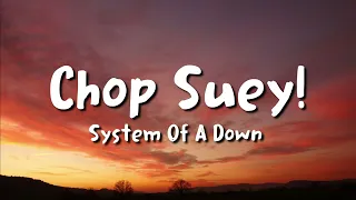 System Of A Down Chop Suey Lyrics 