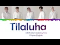 SB19 'Tilaluha' ColorCoded Lyrics |Filipino/English