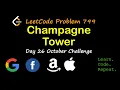 Champagne Tower LeetCode 799 October LeetCode Challenge Day 26