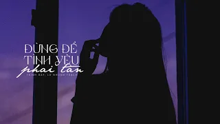 [Vietsub] Đừng để tình yêu phai tàn (别让爱凋落) - Lư Nhuận Trạch