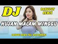Lagu DJ HUJAN MALAM MINGGU 🌧️ DANGDUT REMIX FULL BASS 🔥 VIRAL TIKTOK TERBARU 2025 | DJ X PRO