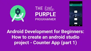 Android Development for Beginners How to create an android studio project - Counter App part 1