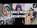 Download Lagu DJ DANCE MONKEY BREAKFUNK VIRAL TIK TOK TERBARU 2025