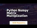 python numpy matrix multiplication