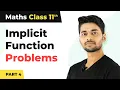 Implicit Function Differentiation Problems Part 4 - Differentiation Class 11 Maths