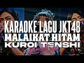 Download Lagu KARAOKE JKT48 - Malaikat hitam (Kuroi tenshi)
