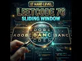 LeetCode 76 Minimum Window Substring Sliding Window Pattern Mastery