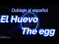 Download Lagu El Huevo, The egg FANDUB DOBLAJE ESPAÑOL