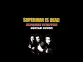 Download Lagu SUPERMAN IS DEAD - RUNAWAY STRIPPER (GUITAR COVER)