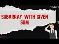 Subarray with given sum Sliding Window Must Do Series CoderJ